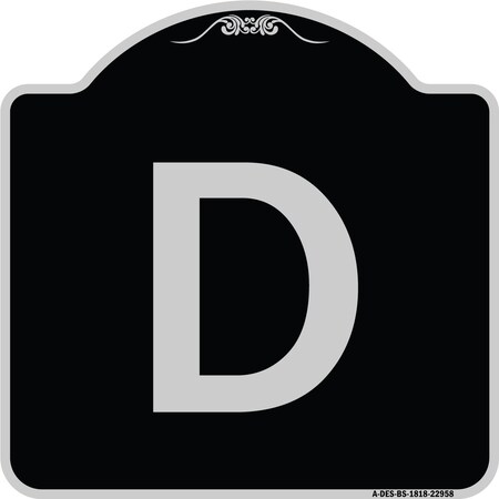 Signmission Sign with Letter D Heavy-Gauge Aluminum Architectural Sign, 18" x 18", BS-1818-22958 A-DES-BS-1818-22958